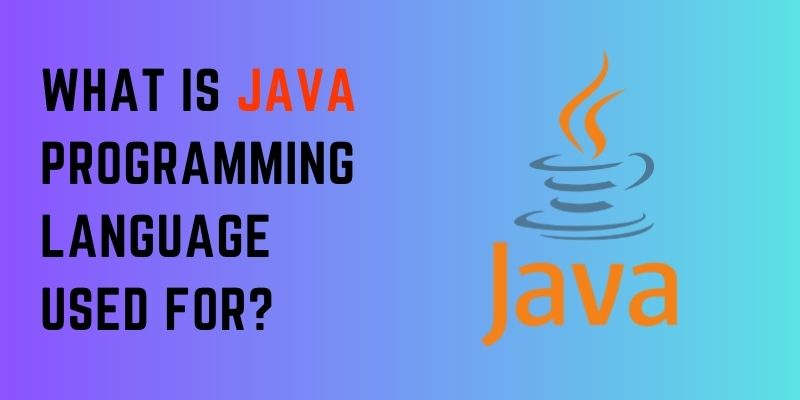 What is Java programming language used for?
