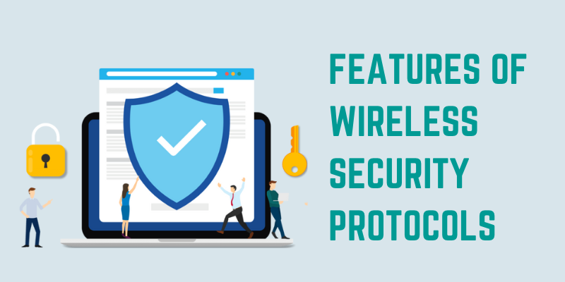 Features of Wireless Security Protocols